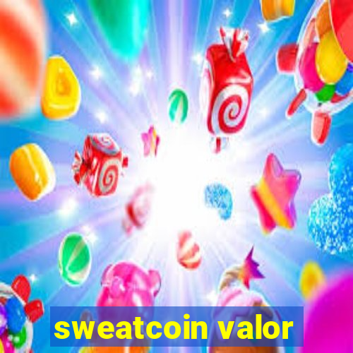 sweatcoin valor